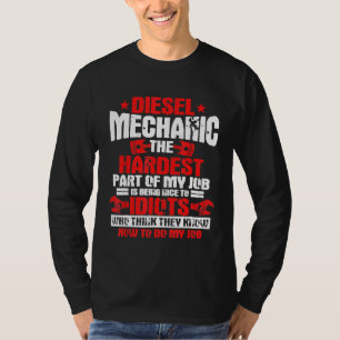 Camiseta La Mayor Parte De Mi Trabajo Es La Mecánica Diesel
