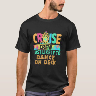 Camiseta La Mayor Probabilidad De La Tripulación De Crucero