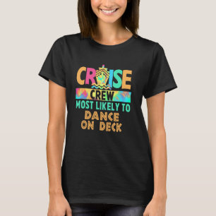 Camiseta La Mayor Probabilidad De La Tripulación De Crucero