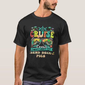 Camiseta La Mayor Probabilidad De Que La Tripulación De Cru