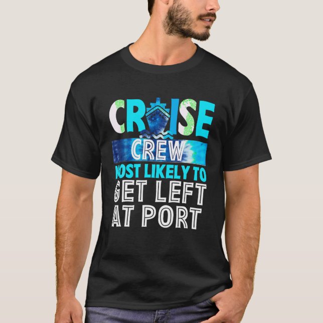 Camiseta La Mayor Probabilidad De Que La Tripulación De Cru (Anverso)