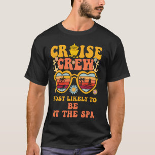 Camiseta La Mayor Probabilidad De Que La Tripulación De Cru