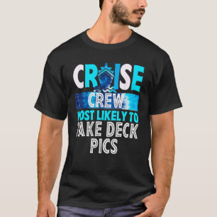 Camiseta La Mayor Probabilidad De Que La Tripulación De Cru