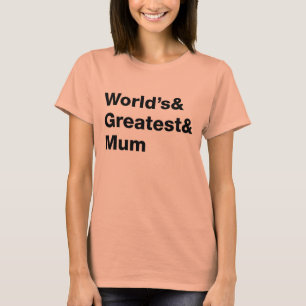 Camiseta La mayor y más grande Mamá del mundo