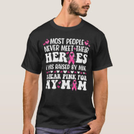 Camiseta La mayoría de la gente nunca conoce a sus héroes q