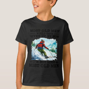 Camiseta La mayoría de los ancianos habrían renunciado como