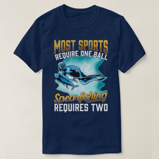 Camiseta La mayoría de los deportes requieren una pesca de  (Diseño del anverso)