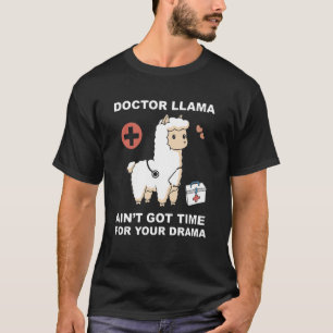 Camiseta La Médica llamada no tiene tiempo para tu drama
