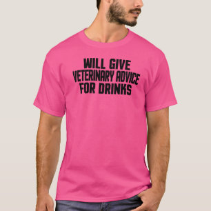 Camiseta La medicina veterinaria dará consejos veterinarios