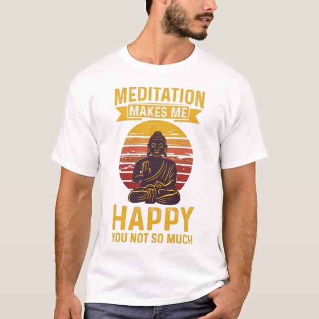 Camiseta La meditación me hace feliz no tanto  (Anverso)