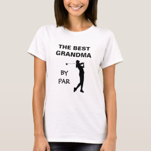 Camiseta La Mejor Abuela Por Par Golf Nana Golfista Castigo
