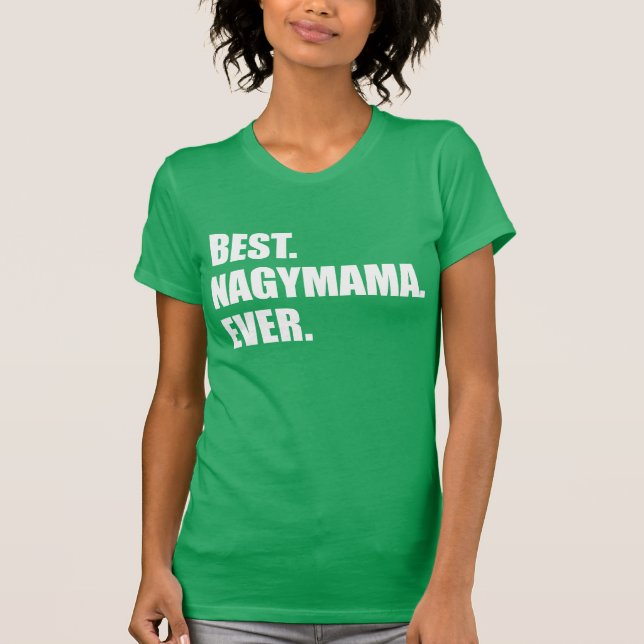 Camiseta La mejor abuela siempre húngara de Nagymama (Anverso)