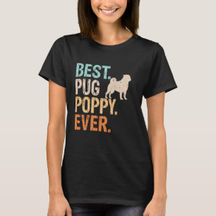 Camiseta La mejor amapola pug jamás Abuelo amante de los pe