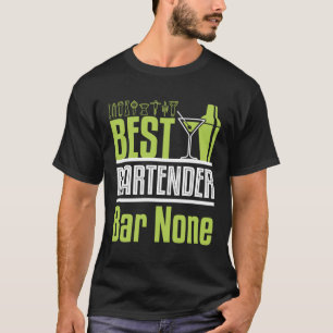 Camiseta La mejor barra de barman no es divertida.