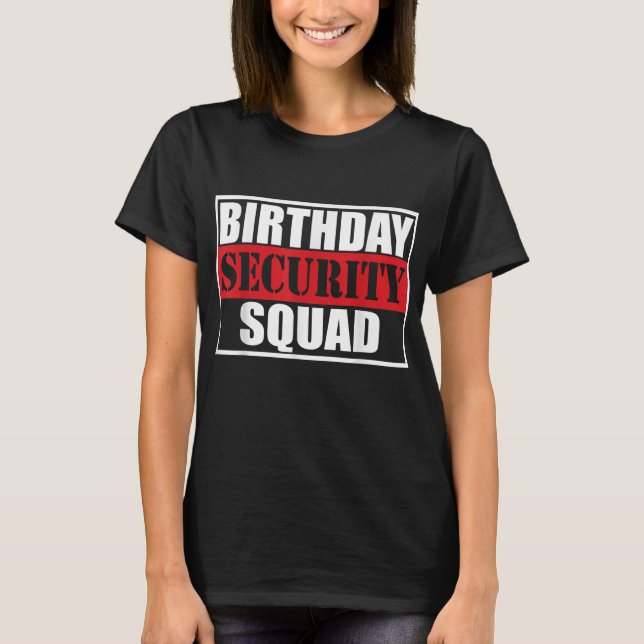 Camiseta La mejor brigada de seguridad de cumpleaños de la  (Anverso)