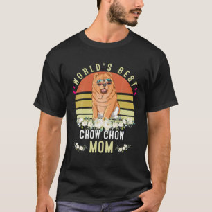 Camiseta La Mejor Chow Chow Mom Dog Mama Funny