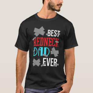 Camiseta La mejor cinta de ductos de Redneck Dad Fija todo