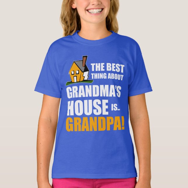 Camiseta La mejor cosa sobre la casa de la abuela es abuelo (Anverso)