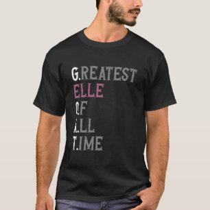 Camiseta La mejor Elle de todos los tiempos  GOAT  Elle