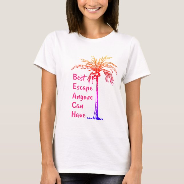 Camiseta La Mejor Escapada De La Playa Que Cualquiera Pueda (Anverso)