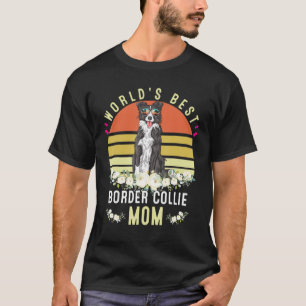 Camiseta La mejor frontera del mundo: Perro de mamá, collie