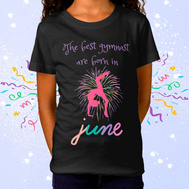 Camiseta La Mejor Gimnasta Nace En Junio (Subido por el creador)