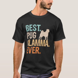 Camiseta La mejor Glamma de Pug de todos los tiempos Abuela