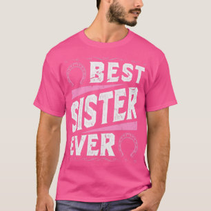 Camiseta La mejor hermana de todos los caballos montando a 