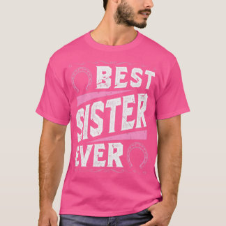 Camiseta La mejor hermana de todos los caballos montando a 