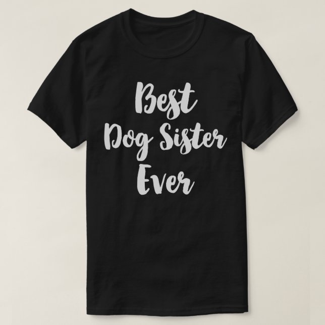 Camiseta La mejor hermana del perro siempre linda  (Diseño del anverso)