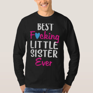 Camiseta La mejor hermana pequeña divertida de todos los ti