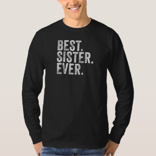Camiseta La mejor hermana siempre graciosa hermanas hermana