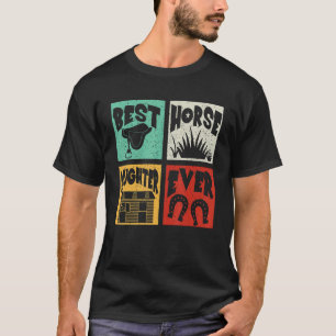 Camiseta La mejor hija de caballo malcriada mejor retro