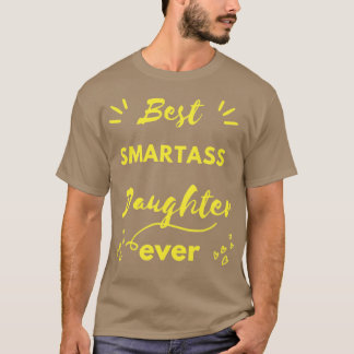Camiseta la mejor hija de smartass cada divertido regalo de