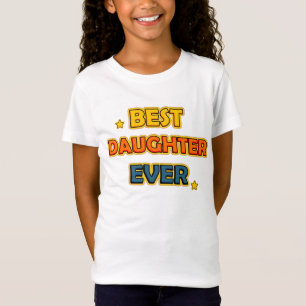 Camiseta La mejor hija de todos los tiempos