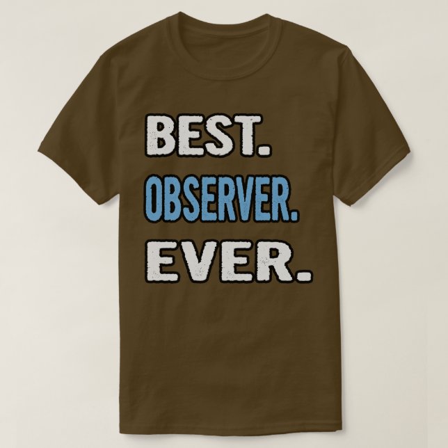 Camiseta La mejor idea de regalo de cumpleaños para observa (Diseño del anverso)