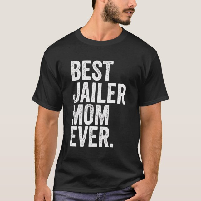 Camiseta La mejor madre carcelera jamás las madres más gran (Anverso)