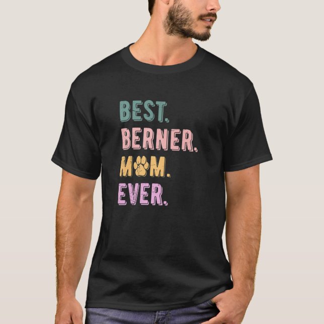 Camiseta La mejor madre de Berner jamás Bernese Montaña Dog (Anverso)