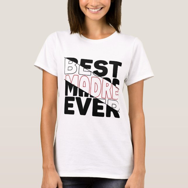 CAMISETA LA MEJOR MADRE DE LA HISTORIA. (Anverso)
