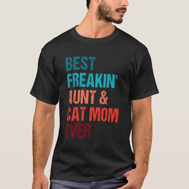 Camiseta La mejor madre del gato de la tía Freakin que ha c (Anverso)