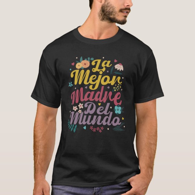 Camiseta La Mejor Madre Del Mundo Gift For Spanish Mothers5 (Anverso)