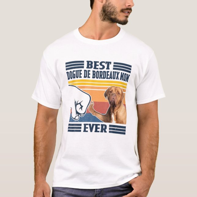 Camiseta La mejor madre del perro de Burdeos jamás graciosa (Anverso)