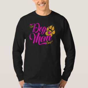 Camiseta La mejor madre del perro nunca perros pegó con el 