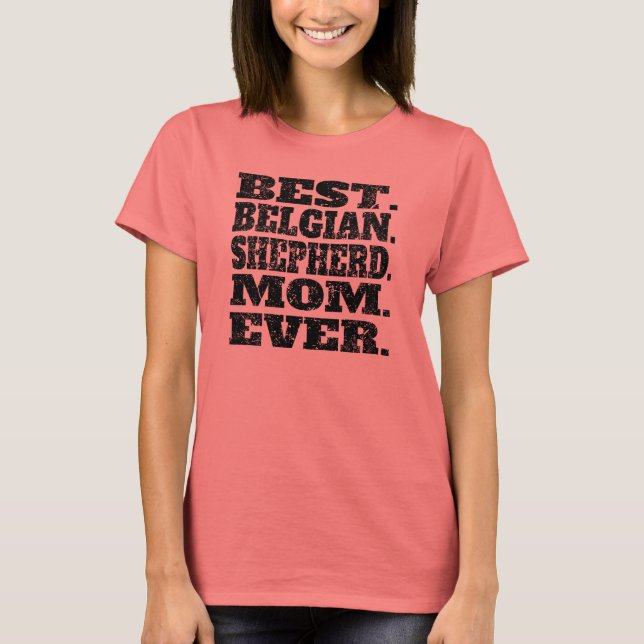 Camiseta La mejor madre pastora belga de la historia (Anverso)