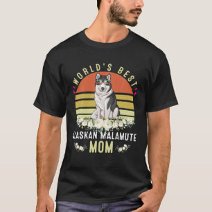 Camiseta La Mejor Madre Perra De Malamute De Alaska