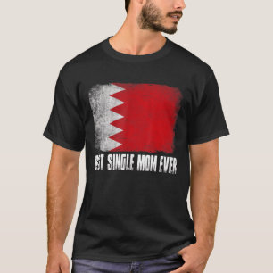 Camiseta La mejor madre soltera de Bahréin es patriótica