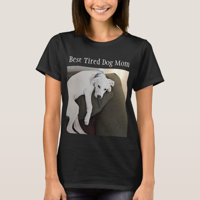 Camiseta La mejor mamá cansada, dulce perro negro (Anverso)