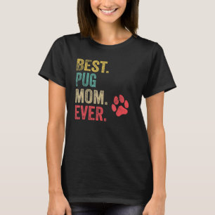 Camiseta La mejor mamá de Pug de todos los tiempos Mujer vi