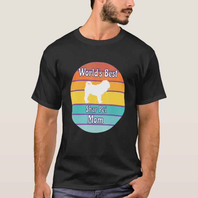 Camiseta La mejor mamá de Shar Pei del mundo (Anverso)