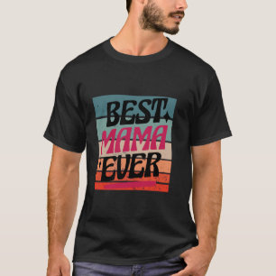 Camiseta La mejor mamá del día de la madre mamá ama a la ma